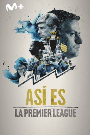 Así es la Premier League: Episodio 2