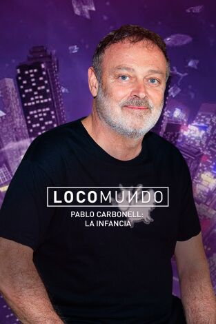 LocoMundo: La infancia