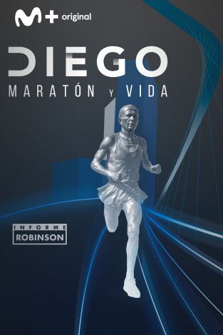 Informe Robinson (T13): Diego, maratón y vida