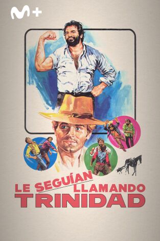 Le seguían llamando Trinidad