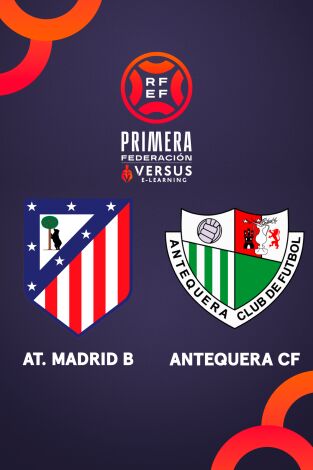 Primera Federación (T25/26): Atlético de Madrid B - Antequera
