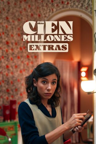 Por cien millones (Extras) (T1): Ep.5 Las tres sufridoras