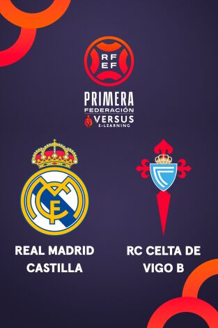 Primera Federación (T25/26): Real Madrid Castilla - Celta Fortuna