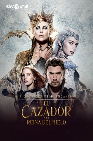 Las crónicas de Blancanieves: El Cazador y la Reina del Hielo