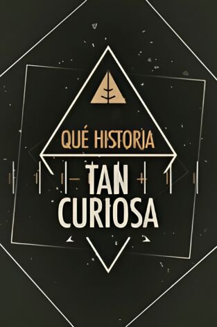 ¡Qué historia tan curiosa!
