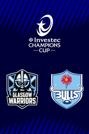 Investec Champions Cup (T25/26): Glasgow Warriors - Vodacom Bulls