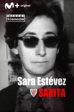 Informe Robinson (T6): Sara Estévez, "Sarita"