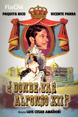 ¿Dónde vas, Alfonso XII?