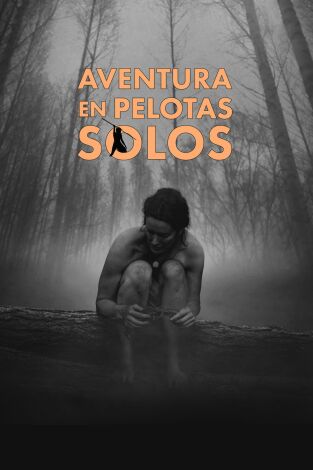 Aventura en pelotas: solos: Solos como el lobo solitario