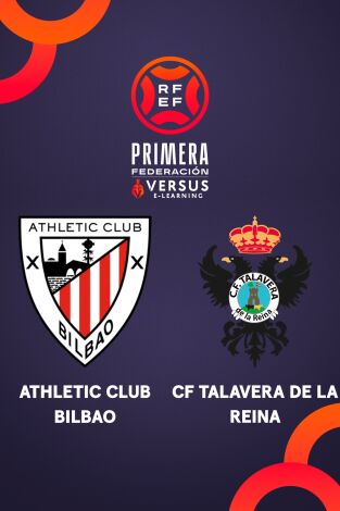 Primera Federación (T25/26): Bilbao Athletic - Talavera de la Reina