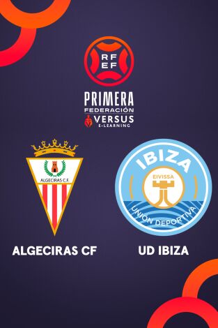 Primera Federación (T25/26): Algeciras - Ibiza