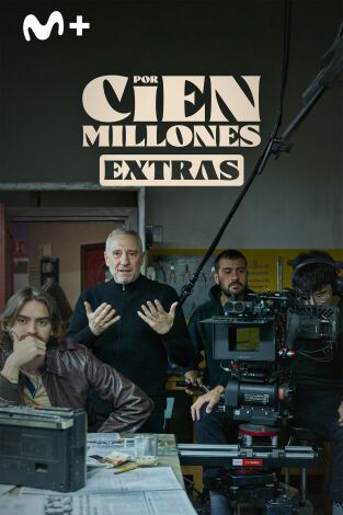 Por cien millones (Extras) (T1): Ep.8 Making of