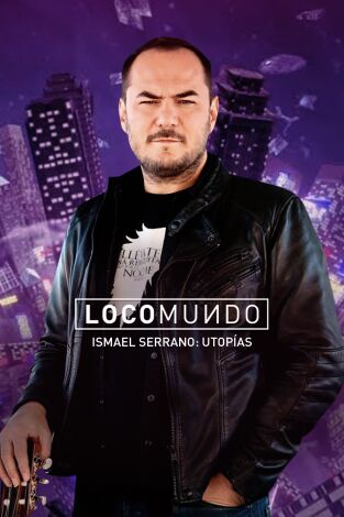 LocoMundo: Utopías