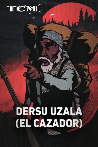 Dersu Uzala (El cazador)