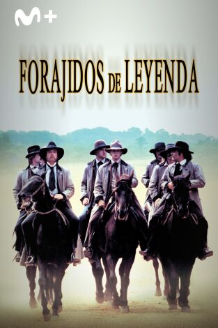 Forajidos de leyenda