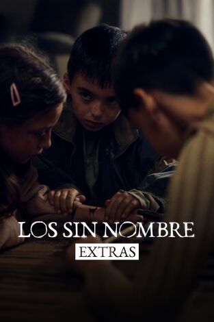 Los sin nombre (Extras) (T1): Ep.7 El orfanato y Santini