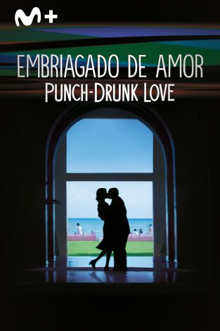 Embriagado de amor (Punch-Drunk Love)