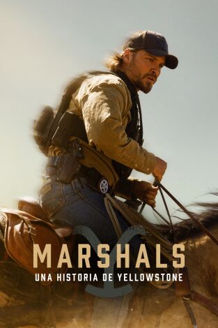 Marshals: Una historia de Yellowstone (T1): Ep.3 Camino a ninguna parte