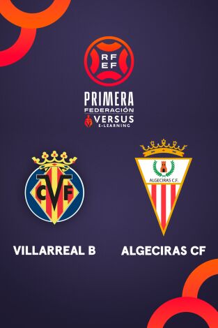 Primera Federación (T25/26): Villarreal B - Algeciras