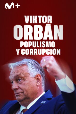 Viktor Orbán: populismo y corrupción