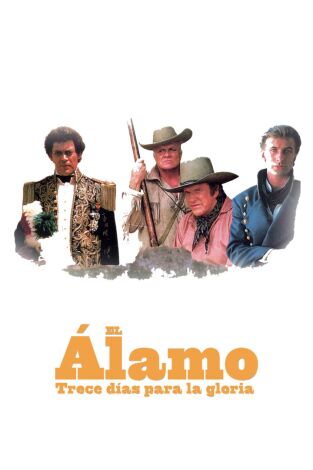 El Álamo: trece días para la gloria