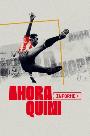 Informe Plus+. Ahora Quini