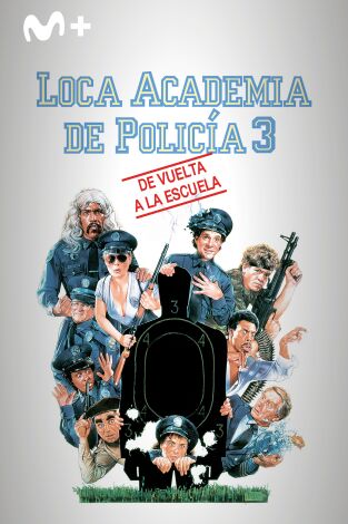 Loca academia de policía 3: de vuelta a la escuela
