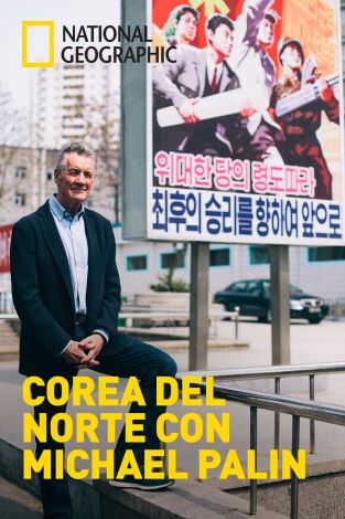 Corea del Norte con Michael Palin: Episodio 1