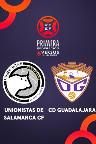 Primera Federación (T25/26): Unionistas - Guadalajara