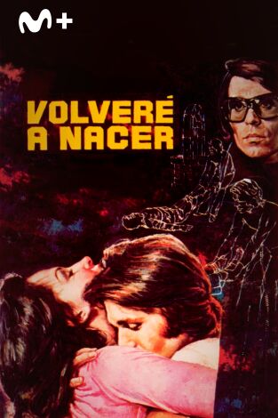 Volveré a nacer