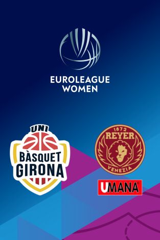 Euroliga femenina (T25/26): Spar Girona - Umana Reyer Venezia