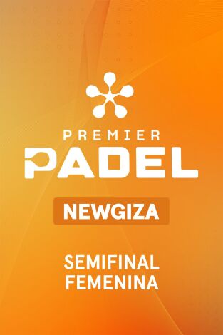 Premier Padel. Newgiza (T2026): Brea/Triay - Ortega/Calvo