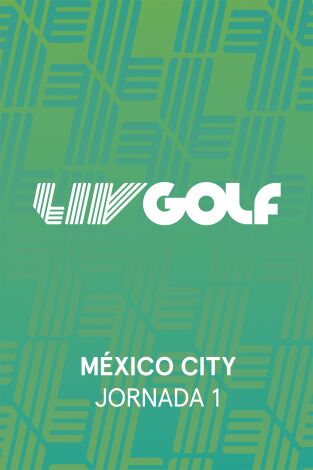 LIV Golf (T2026): México City. Jornada 1