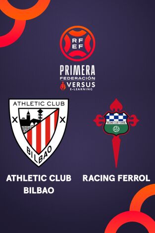 Primera Federación (T25/26): Bilbao Athletic - Racing Ferrol