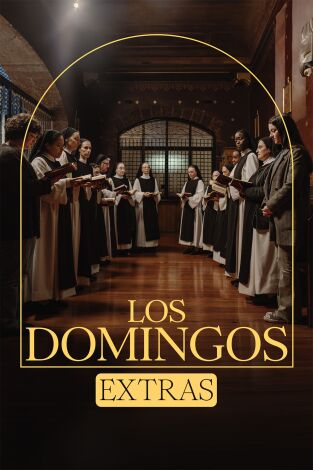 Los Domingos (Extras): Tras los muros del convento