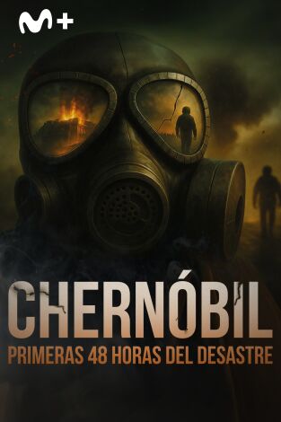 Chernóbil: primeras 48 horas del desastre