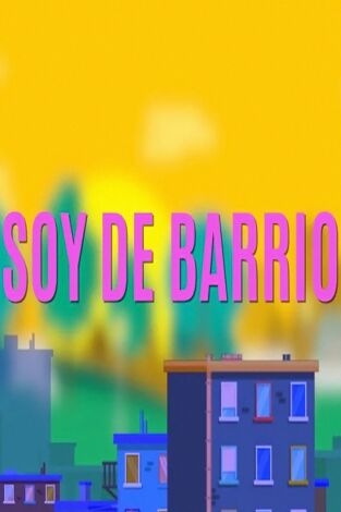 Soy de barrio