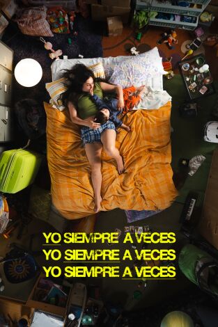 Yo siempre a veces (Extras) (T1): Ep.4 Las protagonistas