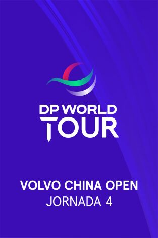 DP World Tour (T25/26): Volvo China Open. Jornada 4. VO