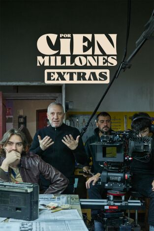 Por cien millones (Extras) (T1): Ep.8 Making of