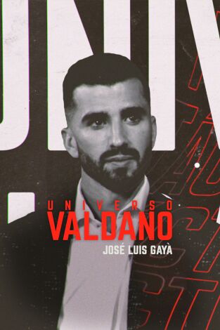 Universo Valdano (T5): José Luis Gayà