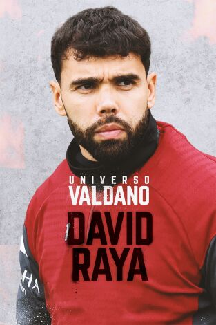 Universo Valdano (T9): David Raya