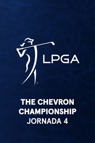 Ladies PGA (T2026): The Chevron Championship. Jornada 4