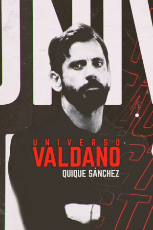 Universo Valdano (T5): Quique Sánchez Flores