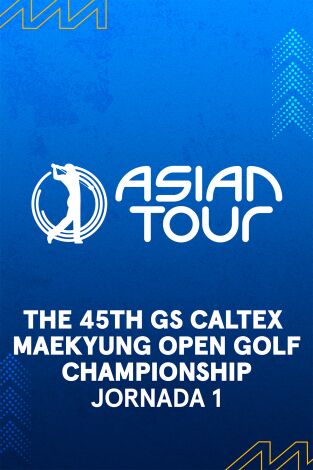 Asian Tour (T2026): The 45th GS Caltex Maekyung Open Golf Championship. Jornada 1