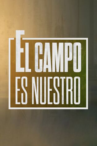 El campo es nuestro