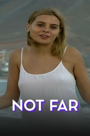 Not far