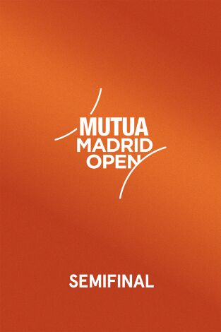 Mutua Madrid Open (T2026): Semifinal Masculina 1
