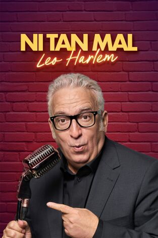 Ni tan mal. Leo Harlem