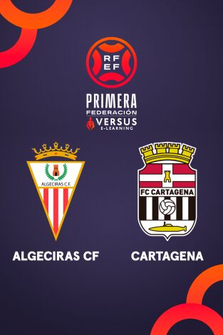 Primera Federación (T25/26): Algeciras - Cartagena